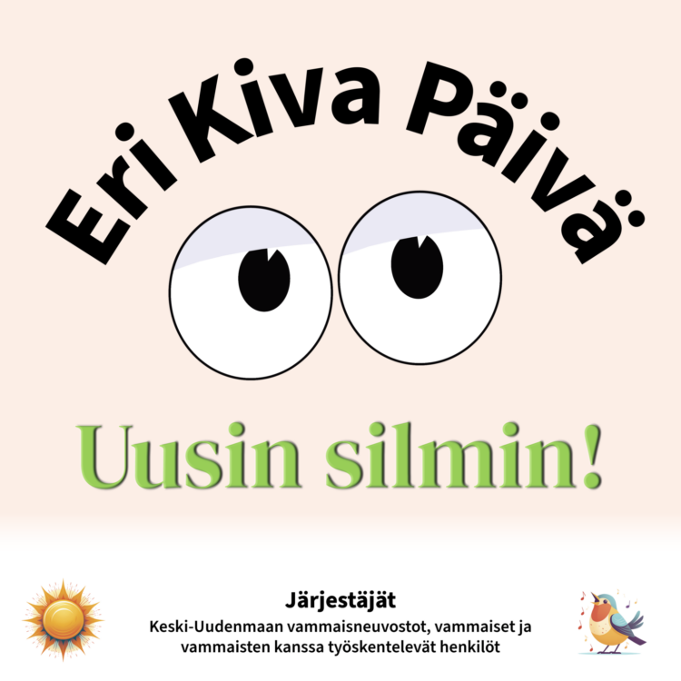 Eri kiva päivä! Uusin silmin. Tapahtuman järjestävät Järvenpään, Keravan ja Tuusulan vammaisneuvostot, kokemustoimijat ja vammaisten kanssa työskentelevät. 